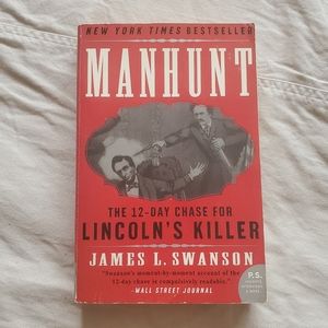 Manhunt: The 12-Day Chase for Lincoln's Killer Book by James L. Swanson